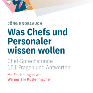 Was Chefs und Personaler wissen wollen